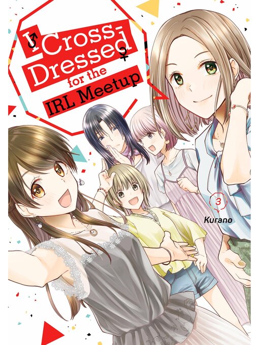 Title details for I Cross-Dressed for the IRL Meetup, Volume 3 by Kurano - Available
